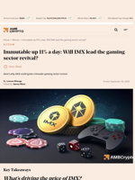 Immutable up 11% a day: Will IMX lead the gaming sector revival? - AMBCrypto