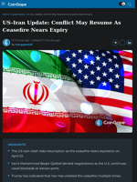US-Iran Update: Conflict May Resume As Ceasefire Nears Expiry