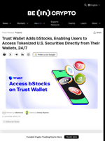 Trust Wallet Adds bStocks, Enabling Users to Access Tokenized U.S. Securities Directly from Their Wallets, 24/7 