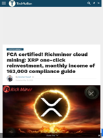 FCA certified! Richminer cloud mining: XRP one-click reinvestment, monthly income of 163,000 compliance guide - TechBullion