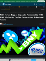 XRP News: Ripple Expands Partnership With BNY Mellon to Enable Support for Tokenized Assets