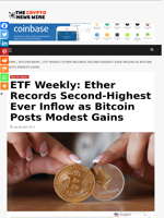 ETF Weekly: Ether Records Second-Highest Ever Inflow as Bitcoin Posts Modest Gains - The Crypto News Wire