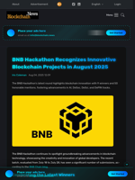 BNB Hackathon Recognizes Innovative Blockchain Projects in August 2025 - Blockchain.News