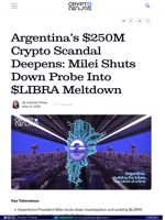 Argentina’s $250M Crypto Scandal Deepens: Milei Shuts Down Probe Into $LIBRA Meltdown