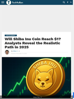 Will Shiba Inu Coin Reach $1? Analysts Reveal the Realistic Path in 2025 - TechBullion