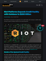 Riot Platforms Expands Credit Facility with Coinbase to $200 Million - Blockchain.News