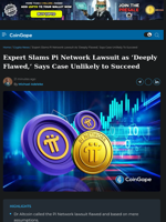 Expert Slams Pi Network Lawsuit as ‘Deeply Flawed,’ Says Case Unlikely to Succeed