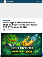 Best Crypto Presale of March 2026 as Pepeto Fills Fast While BTC ETFs Lose $962M - TechBullion
