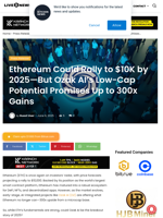Ethereum Could Rally to $10K by 2025—But Ozak AI’s Low-Cap Potential Promises Up to 300x Gains | Live Bitcoin News