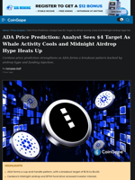 ADA Price Prediction: Analyst Sees $4 Target As Whale Activity Cools and Midnight Airdrop Hype Heats Up