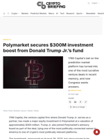 Polymarket secures $300M investment boost from Donald Trump Jr.'s fund