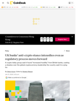 UK banks’ anti-crypto stance intensifies even as regulatory process moves forward