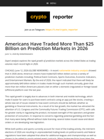 Americans Have Traded More Than $25 Billion on Prediction Markets in 2026