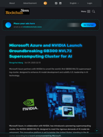 Microsoft Azure and NVIDIA Launch Groundbreaking GB300 NVL72 Supercomputing Cluster for AI - Blockchain.News