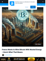 France Wants to Mine Bitcoin With Wasted Energy—Here’s What That Means