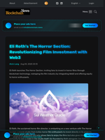 Eli Roth's The Horror Section: Revolutionizing Film Investment with Web3 - Blockchain.News