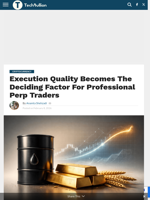 Execution Quality Becomes The Deciding Factor For Professional Perp Traders - TechBullion