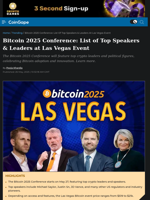 Bitcoin 2025 Conference: List of Top Speakers & Leaders at Las Vegas Event