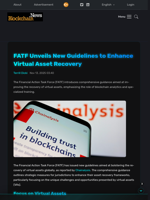 FATF Unveils New Guidelines to Enhance Virtual Asset Recovery - Blockchain.News
