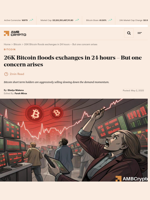 26K Bitcoin floods exchanges in 24 hours – But one concern arises - AMBCrypto