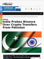 India Probes Binance Over Crypto Transfers From Pakistan - The Crypto News Wire