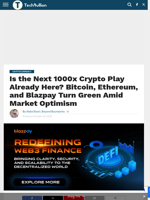 Is the Next 1000x Crypto Play Already Here? Bitcoin, Ethereum, and Blazpay Turn Green Amid Market Optimism - TechBullion