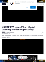 US XRP ETF Loses 6% on Market Opening: Golden Opportunity? - U.Today