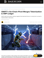 SWIFT's On-Chain Pivot Merges Tokenization & XRP Ledger - DailyCoin
