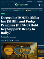 Dogecoin (DOGE), Shiba Inu (SHIB), and Pudgy Penguins (PENGU) Hold Key Support: Ready to Rally? - Crypto Daily