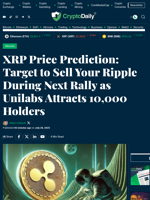 XRP Price Prediction: Target to Sell Your Ripple During Next Rally as Unilabs Attracts 10,000 Holders - Crypto Daily