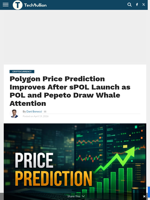 Polygon Price Prediction Improves After sPOL Launch as POL and Pepeto Draw Whale Attention - TechBullion