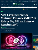 New Cryptocurrency Mutuum Finance (MUTM) Raises $15.8M as Phase 6 Reaches 40% - Crypto Daily