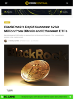 BlackRock’s Rapid Success: $260 Million from Bitcoin and Ethereum ETFs - CoinCentral