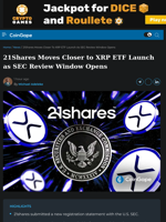 21Shares Moves Closer to XRP ETF Launch as SEC Review Window Opens
