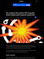 No crying in the casino: XPL bug hits Aster, Hypervault rug pull suspected