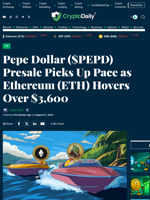 Pepe Dollar ($PEPD) Presale Picks Up Pace as Ethereum (ETH) Hovers Over $3,600 - Crypto Daily