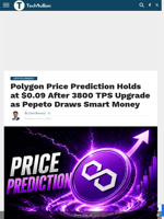 Polygon Price Prediction Holds at $0.09 After 3800 TPS Upgrade as Pepeto Draws Smart Money - TechBullion
