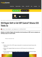 Will Ripple Shift to Full XRP Control? Bitwise CEO Thinks So