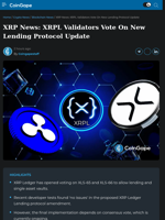 XRP News: XRPL Validators Vote On New Lending Protocol Update