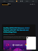 Conflux (CFX) CFX Releases v3.0.3 Testnet with CIP-166 Opcode and Critical Bug Fixes - Blockchain.News