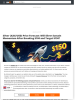 Silver (XAG/USD) Price Forecast: Will Silver Sustain Momentum After Breaking $100 and Target $150? - Brave New Coin