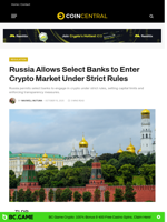Russia Allows Select Banks to Enter Crypto Market Under Strict Rules - CoinCentral
