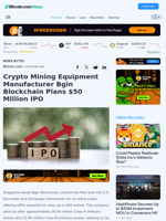 Crypto Mining Equipment Manufacturer Bgin Blockchain Plans $50 Million IPO – News Bytes Bitcoin News