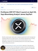 ProShares XRP ETF Won’t Launch on April 30, Says Bloomberg Analyst James Seyffart