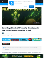 Saylor Says Bitcoin Will ‘Move Up Smartly Again’ – Next 1000x Cryptos According to Grok