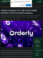 Orderly Launches No-Code Tool to Build Raydium-Style Perpetual Exchanges
