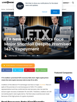 FTX News: FTX Creditors Face Major Shortfall Despite Promised 143% Repayment | Live Bitcoin News