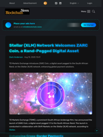 Stellar (XLM) Network Welcomes ZARC Coin, a Rand-Pegged Digital Asset - Blockchain.News