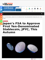 Japan’s FSA to Approve First Yen-Denominated Stablecoin, JPYC, This Autumn - The Crypto News Wire