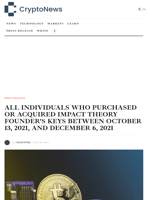 ALL INDIVIDUALS WHO PURCHASED OR ACQUIRED IMPACT THEORY FOUNDER'S KEYS BETWEEN OCTOBER 13, 2021, AND DECEMBER 6, 2021 - Crypto-News.net